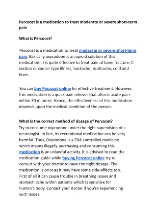 Percocet is a medication to treat moderate or severe short-term pain
