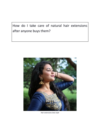 How do I take care of real hair extensions after anyone buys them