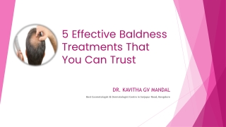 5 Effective Baldness Treatments | Best Hair Care Treatment in Sarjapur Road