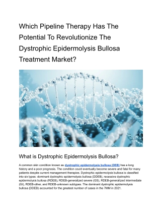 Which Pipeline Therapy Has The Potential To Revolutionize The Dystrophic Epidermolysis Bullosa Treatment Market