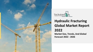 Hydraulic Fracturing Market Industry Analysis, Size, Share, Trends, Growth 2031