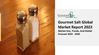 Gourmet Salt Market Growth Analysis, Latest Trends And Business Opportunity 2022