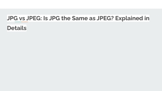 Is JPG the Same as JPEG?