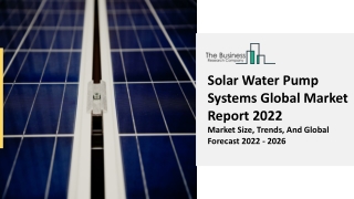 Solar Water Pump Systems Market Current Trends, Growth Forecast Report To 2031