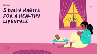 5 Daily Habits for a Healthy Lifestyle