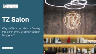 Why is Chinatown Haircut Getting Popular in Every Best Hair Salon in Singapore?