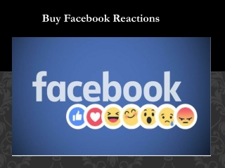 Buy FB Reactions- It Also Helps to Solidify Your Business’s Reputation