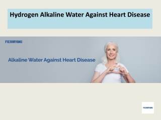 Hydrogen Alkaline Water Against Heart Disease