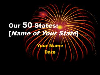 Our 50 States: [ Name of Your State ]
