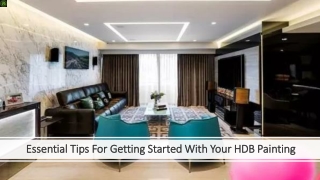 Essential Tips For Getting Started With Your HDB Painting