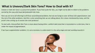 What is Uneven_Dark Skin Tone_ How to Deal with It_