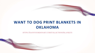 Want to dog print blankets in oklahoma