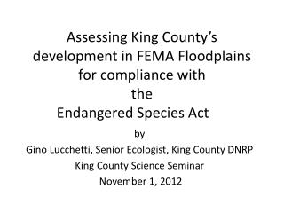 Assessing King County’s development in FEMA Floodplains for compliance with the Endangered Species Act