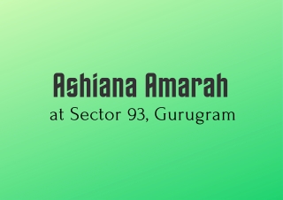 Ashiana Amarah Sector 93 Gurugram | Begin an Active Lifestyle