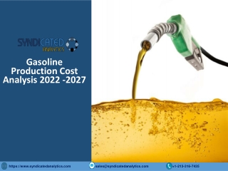 Gasoline Production Cost Analysis PDF 2022-2027 Syndicated Analytics