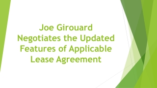 Joe Girouard Negotiates the Updated Features of Applicable Lease Agreement