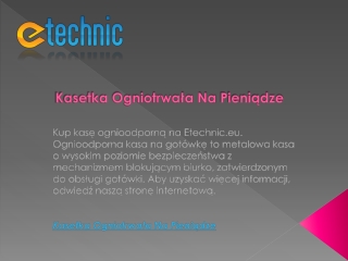 Kasetka Ogniotrwała Na Pieniądze  Etechnic.eu