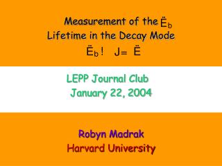 Robyn Madrak Harvard University
