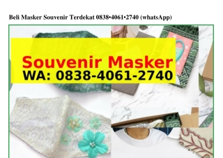 Beli Masker Souvenir Terdekat 08౩8.ㄐ0ϬI.ᒿ7ㄐ0(whatsApp)