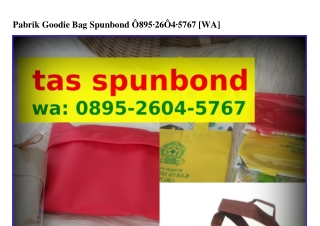 Pabrik Goodie Bag Spunbond