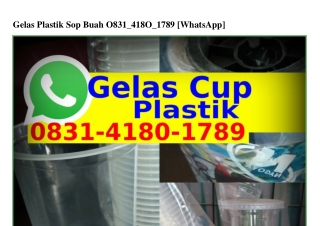 Gelas Plastik Sop Buah Ô8౩1•ㄐ18Ô•1ᜪ8ᑫ(WA)