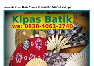 Souvenir Kipas Batik Murah O838•ㄐO6I•2ᜪㄐO(WA)