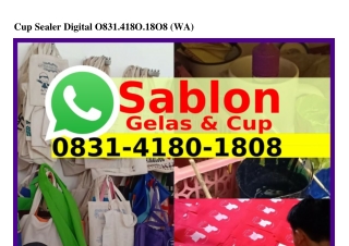 Cup Sealer Digital O8ЗI.ㄐI8O.I8O8{WhatsApp}