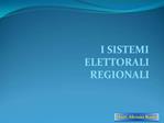 I SISTEMI ELETTORALI REGIONALI