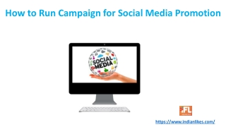 How to Run Campaign for Social Media Promotion -IndianLikes.com
