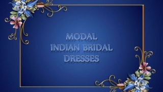 modal indian briadal dresses