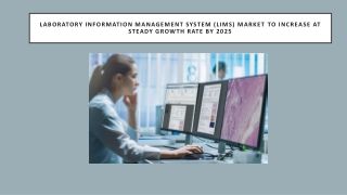 Laboratory Information Management System (LIMS) Market Growth Analysis by 2025