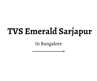 TVS Emerald Sarjapur, Bangalore - PDF