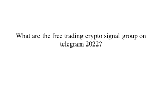 What are the free trading crypto signal group on telegram 2022_