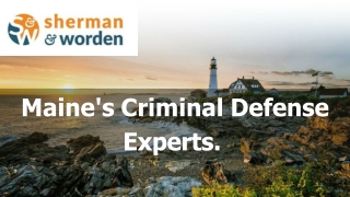 Best Criminal Defense Attorney in Maine – Sherman & Worden