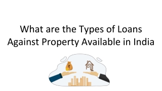 What are the Types of Loans Against Property Available in India