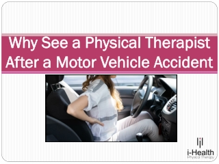 Why See a Physical Therapist After a Motor Vehicle Accident