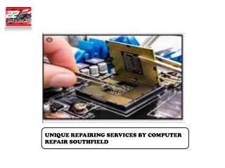 UNIQUE REPAIRING SERVICES BY COMPUTER REPAIR SOUTHFIELD