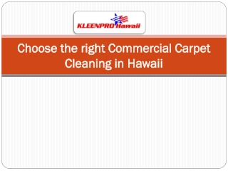 Hire the Right Commercial Carpet Cleaning in Hawaii