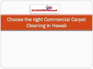 Hire the Right Commercial Carpet Cleaning in Hawaii