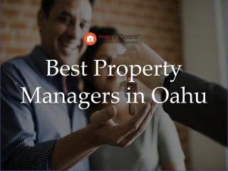 Hire Best Property Managers in Oahu - www.happydoorspropertymanagement.com