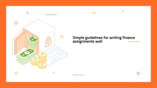 Simple guidelines for writing finance assignments well