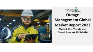 Global Outage Management Market 2022 - By Application, Growth, Trends