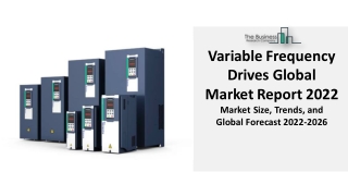 Variable Frequency Drives Market 2022 - Industry Size, Share, Segments Overview