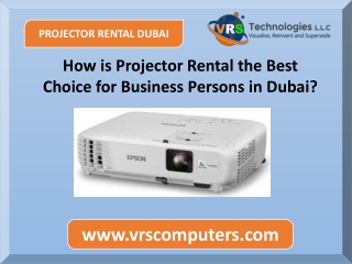 How is Projector Rental the Best Choice for Business Persons in Dubai?