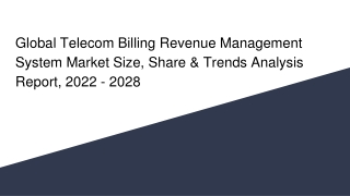 Global Telecom Billing Revenue Management System Market Size, Share & Trends Analysis Report, 2022 - 2028