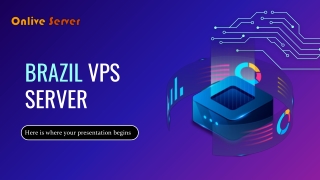 The Ideal Option for Your Website is a Brazil VPS Server from Onlive Server