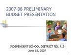 2007-08 PRELIMINARY BUDGET PRESENTATION