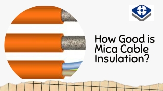 How Good is Mica Cable Insulation