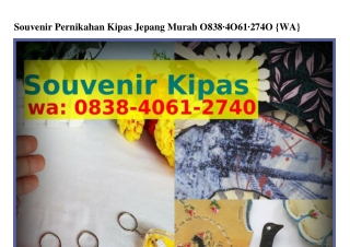 Souvenir Pernikahan Kipas Jepang Murah O8ᣮ8.4OᏮl.274O(whatsApp)