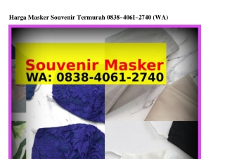 Harga Masker Souvenir Termurah ౦8ᣮ8.4౦ᏮI.ᒿ74౦(WA)